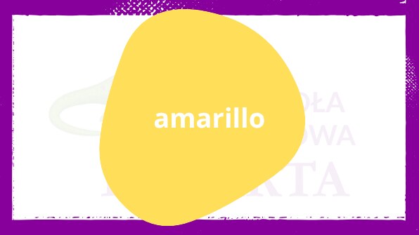 Żółty po hiszpańsku: amarillo