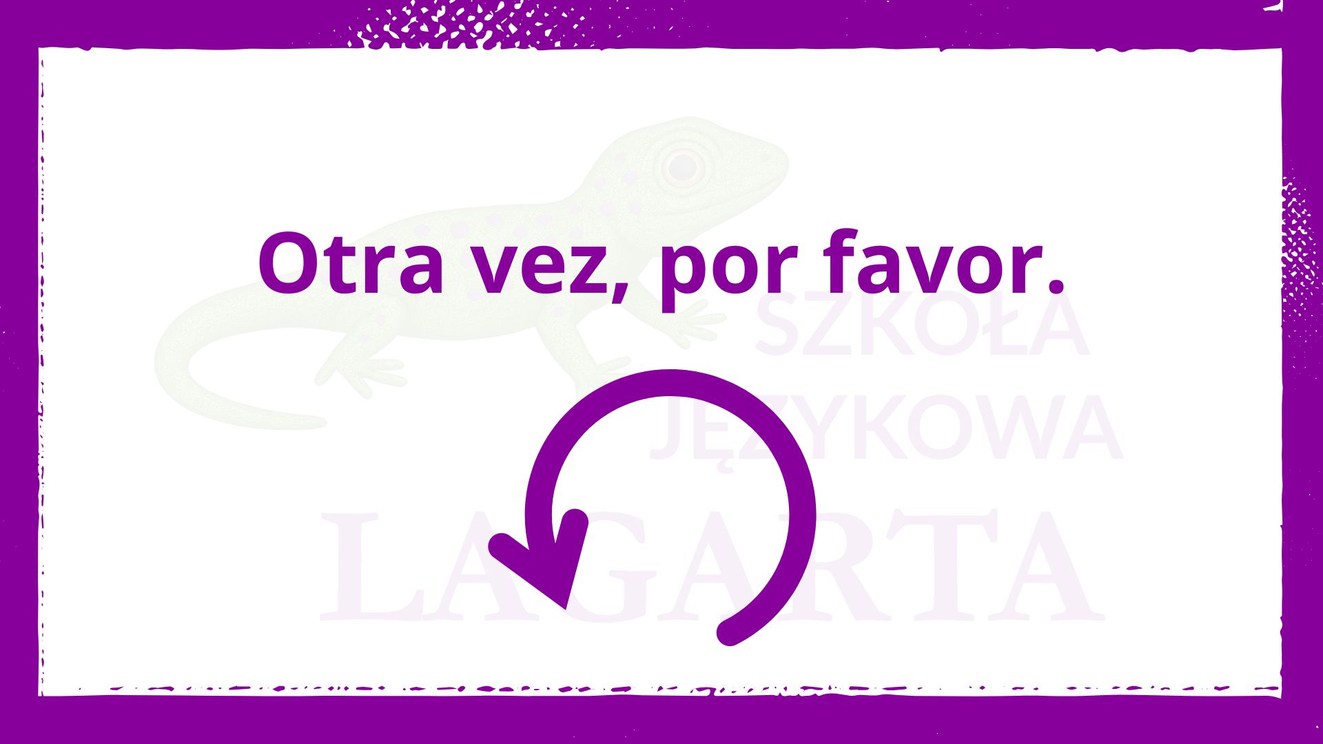 Zwrot Otra vez, por favor – jeszcze raz, proszę