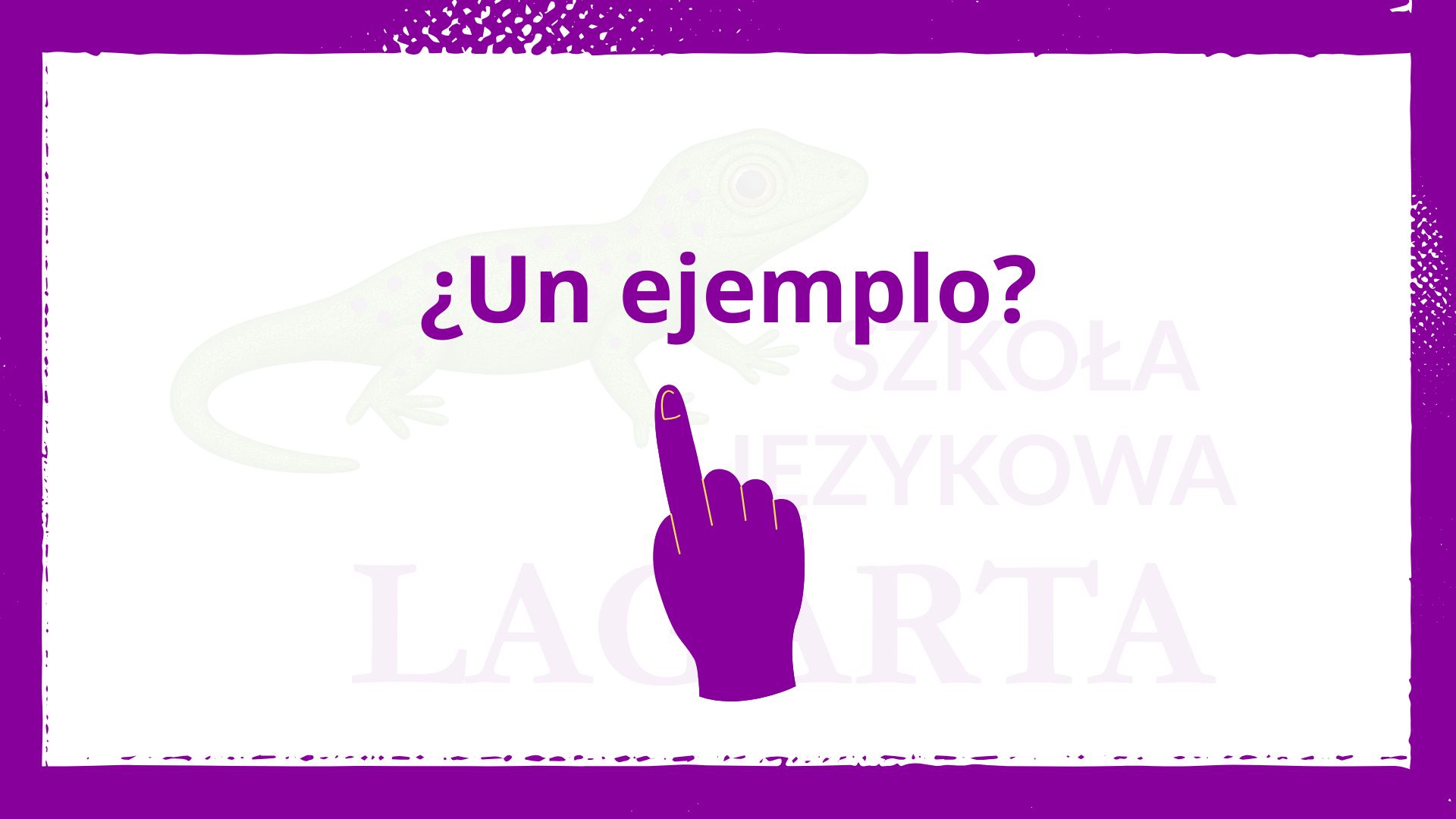 Zwrot ¿Un ejemplo? – prośba o przykład